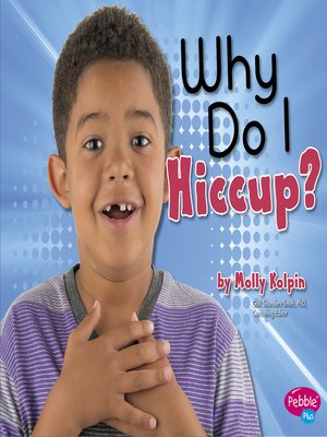 cover image of Why Do I Hiccup?